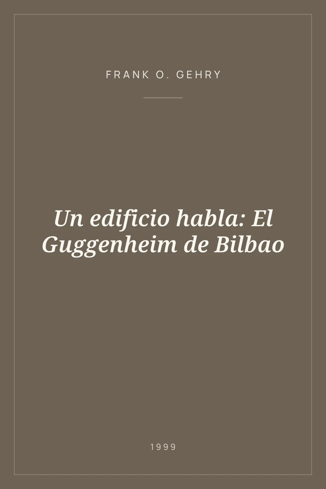 Portada de Un edificio habla: El Guggenheim de Bilbao
