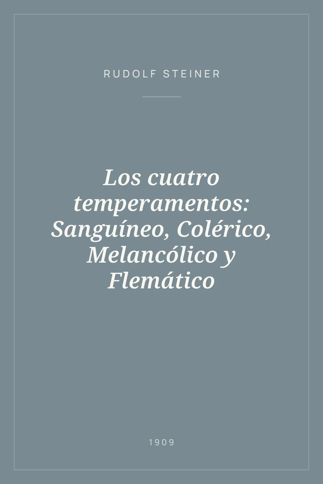 Portada de Los cuatro temperamentos: Sanguíneo, Colérico, Melancólico y Flemático