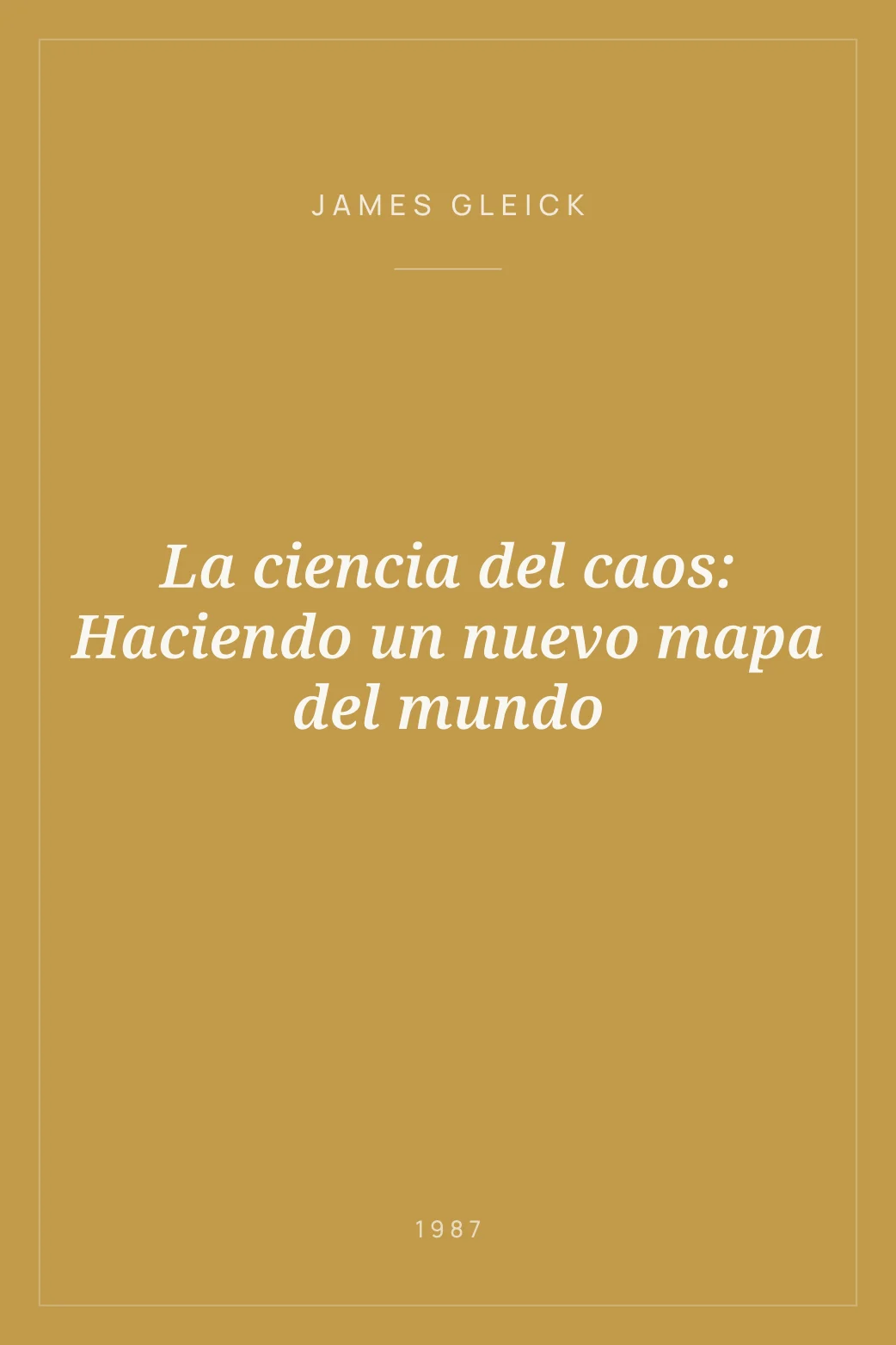 Portada de La ciencia del caos: Haciendo un nuevo mapa del mundo
