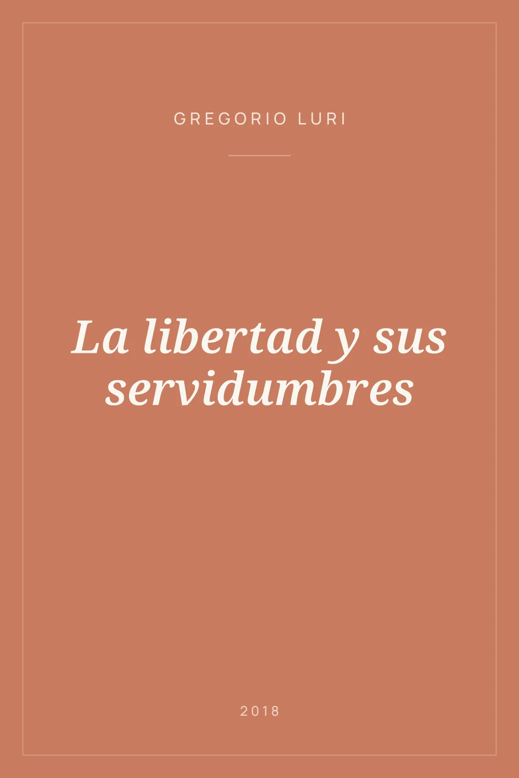 Portada de La libertad y sus servidumbres