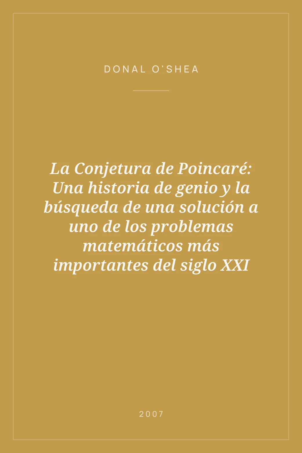 Portada de La Conjetura de Poincaré: Una historia de genio y la búsqueda de una solución a uno de los problemas matemáticos más importantes del siglo XXI