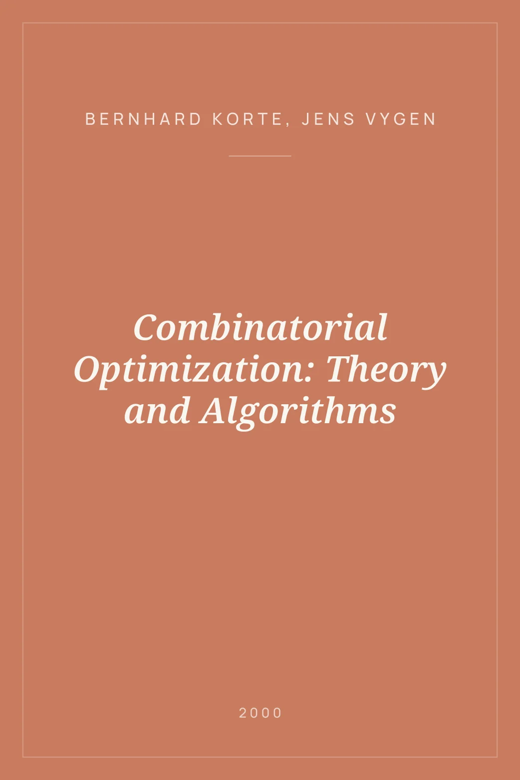 Portada de Combinatorial Optimization: Theory and Algorithms