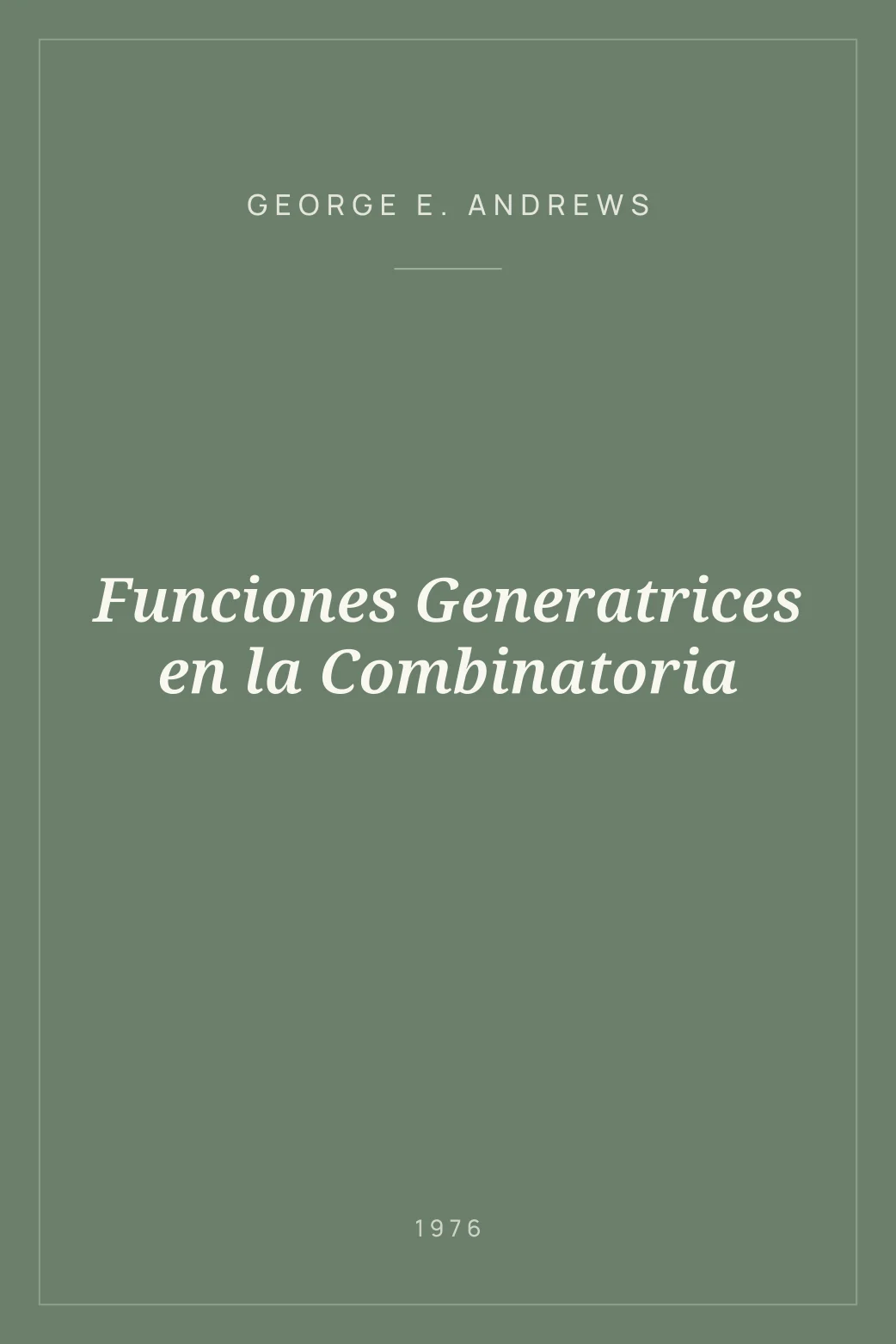 Portada de Funciones Generatrices en la Combinatoria