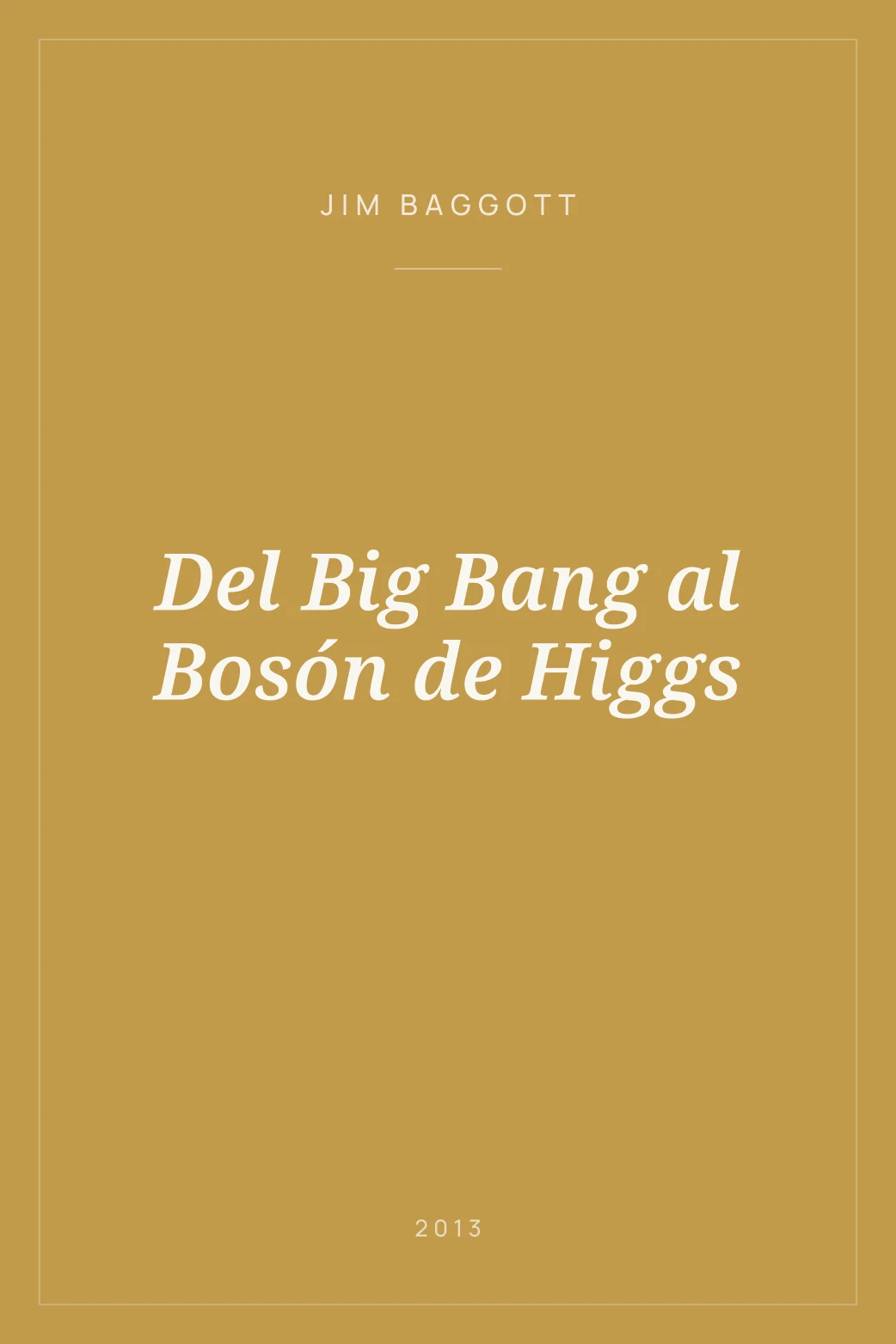Portada de Del Big Bang al Bosón de Higgs