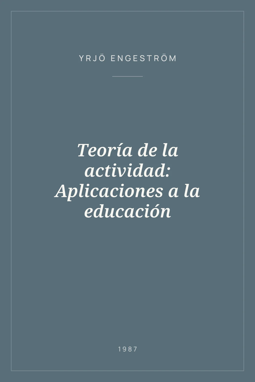 Portada de Teoría de la actividad: Aplicaciones a la educación