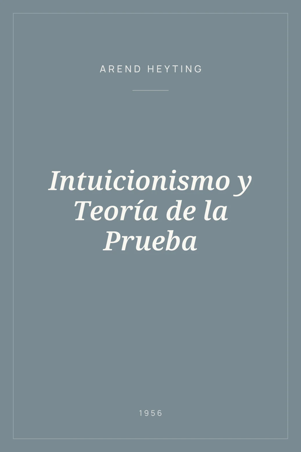 Portada de Intuicionismo y Teoría de la Prueba