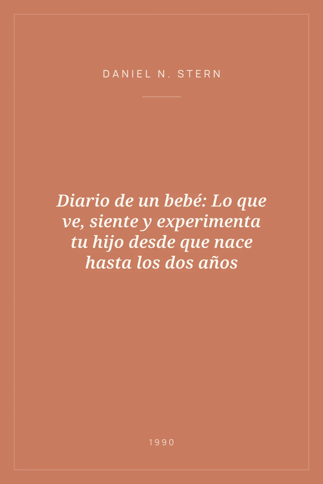 Portada de Diario de un bebé: Lo que ve, siente y experimenta tu hijo desde que nace hasta los dos años