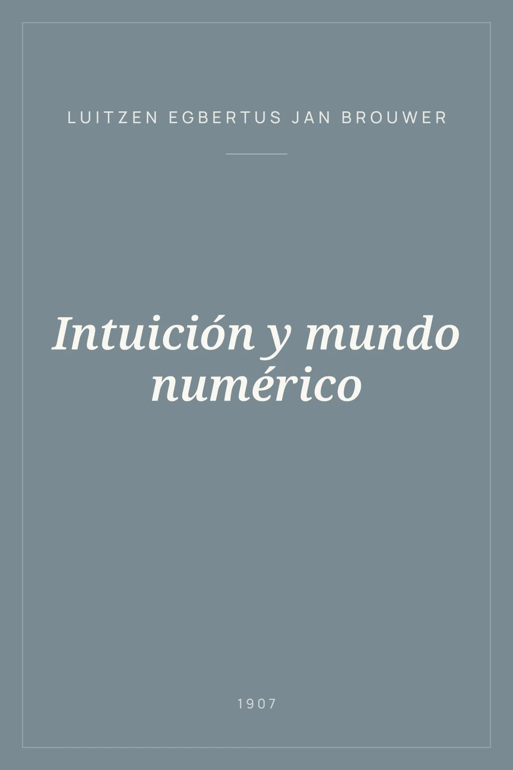 Portada de Intuición y mundo numérico