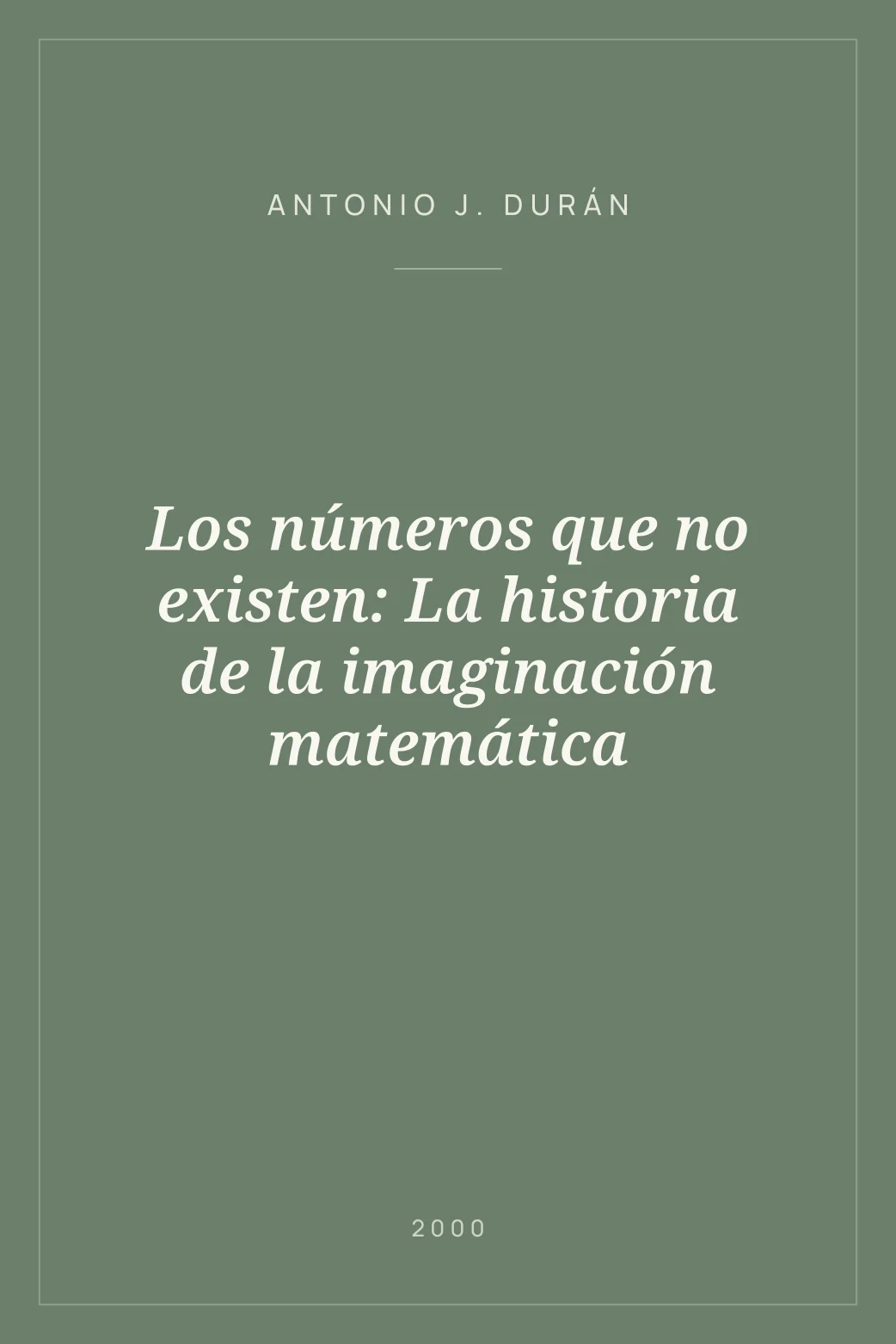 Portada de Los números que no existen: La historia de la imaginación matemática
