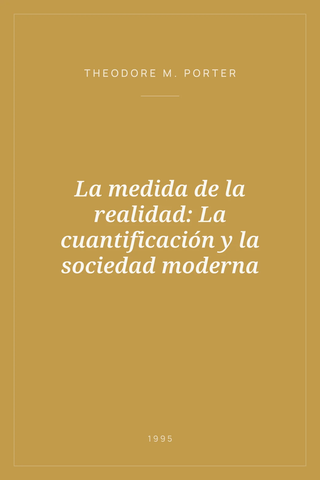 Portada de La medida de la realidad: La cuantificación y la sociedad moderna
