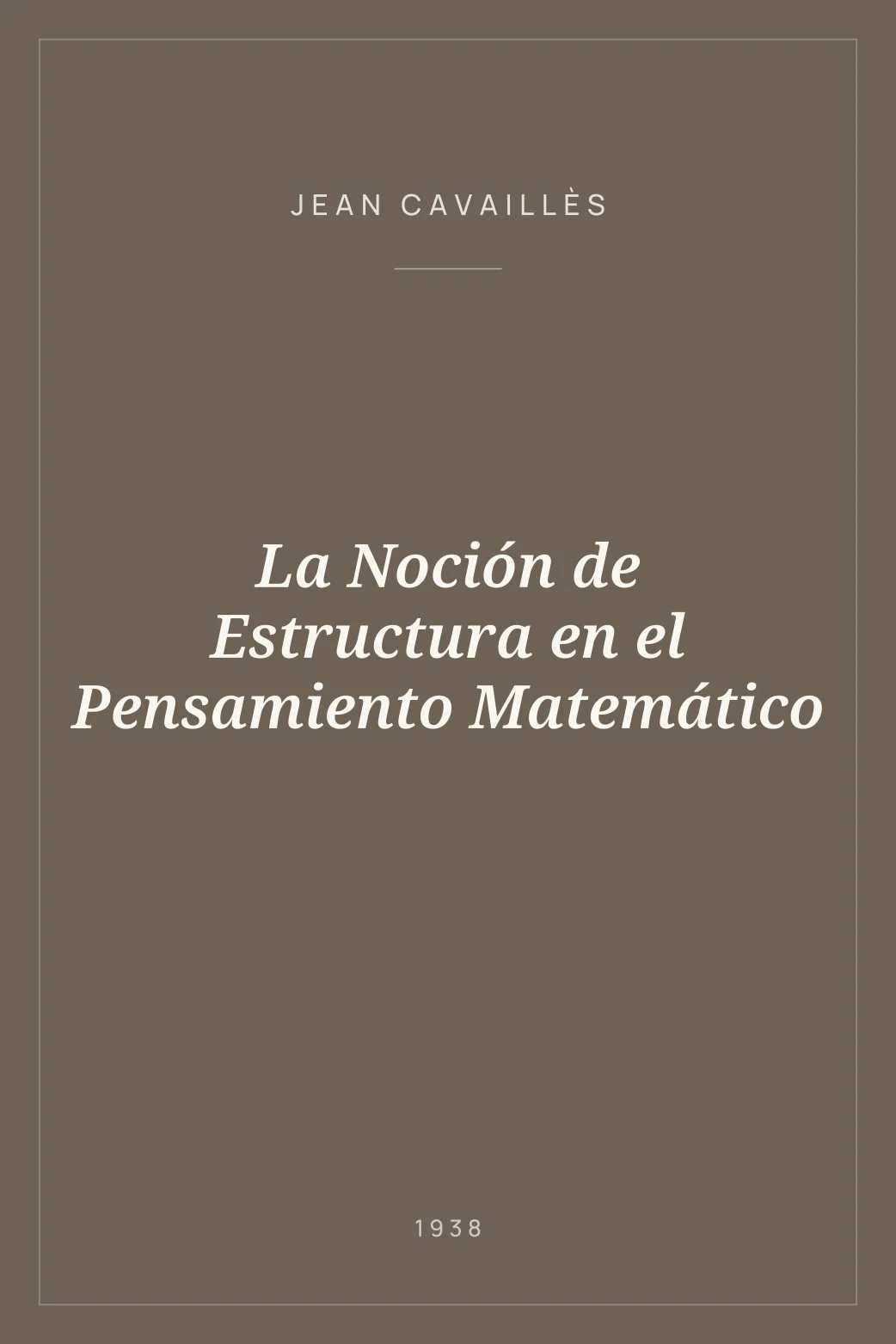 Portada de La Noción de Estructura en el Pensamiento Matemático
