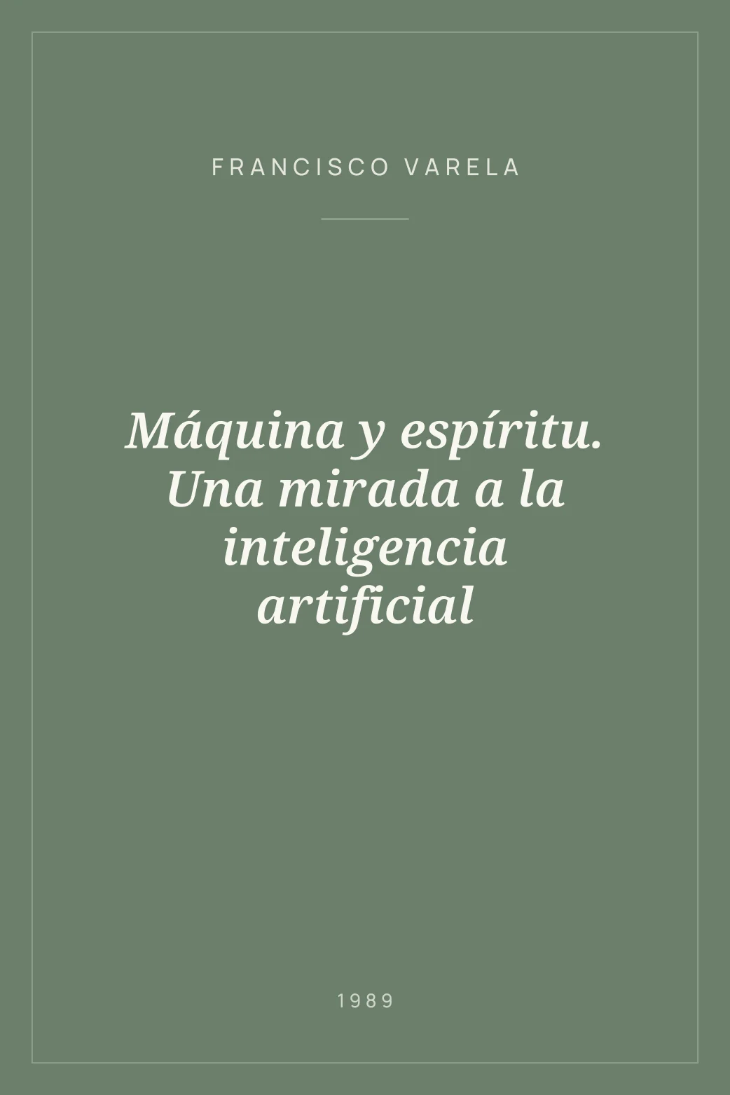 Portada de Máquina y espíritu. Una mirada a la inteligencia artificial