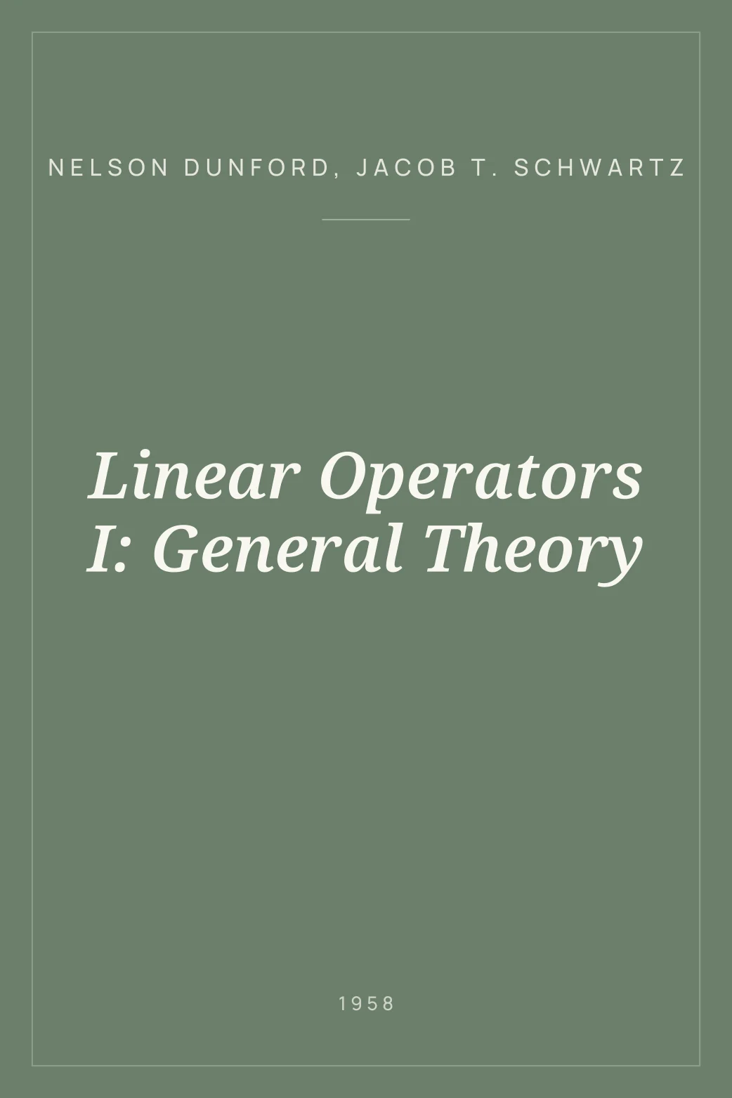 Portada de Linear Operators I: General Theory