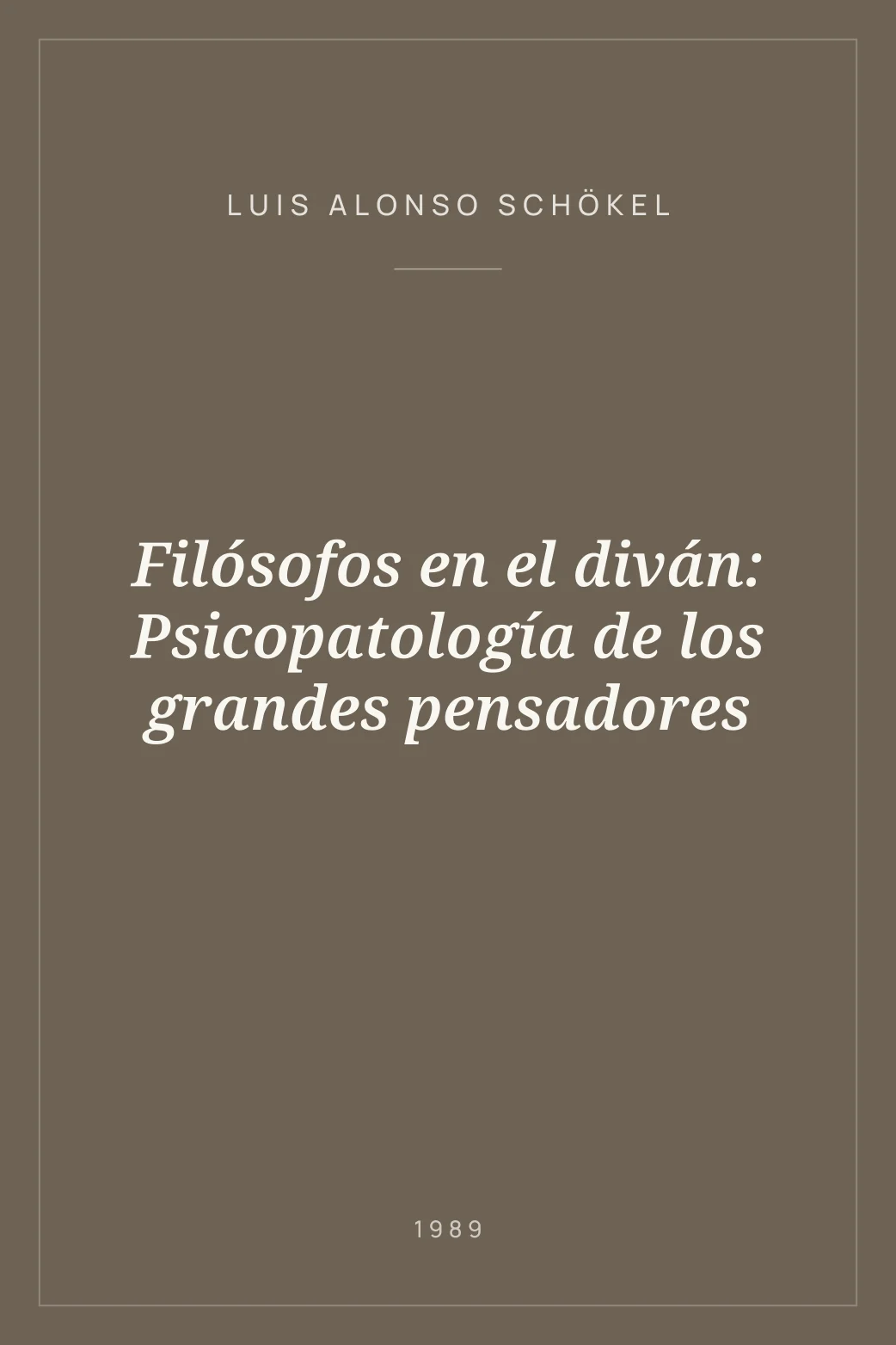 Portada de Filósofos en el diván: Psicopatología de los grandes pensadores