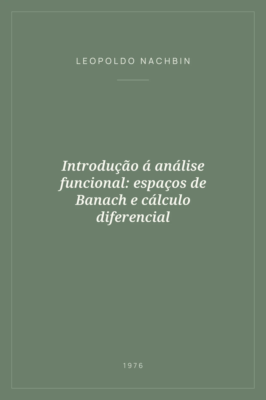Portada de Introdução á análise funcional: espaços de Banach e cálculo diferencial