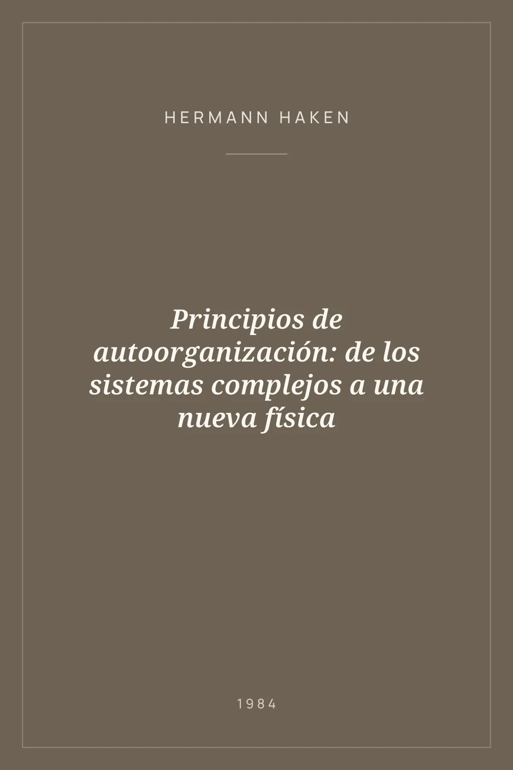 Portada de Principios de autoorganización: de los sistemas complejos a una nueva física