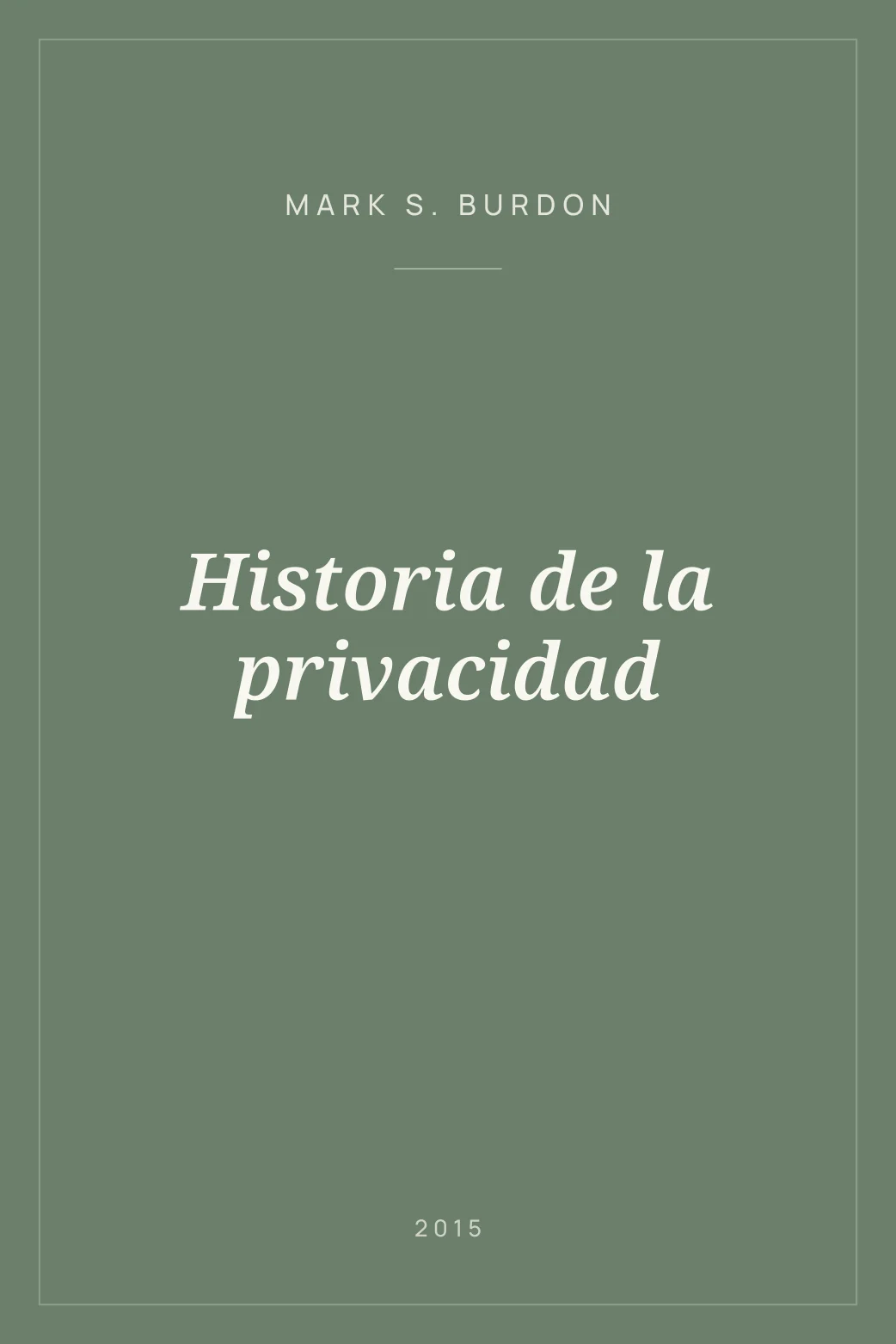 Portada de Historia de la privacidad