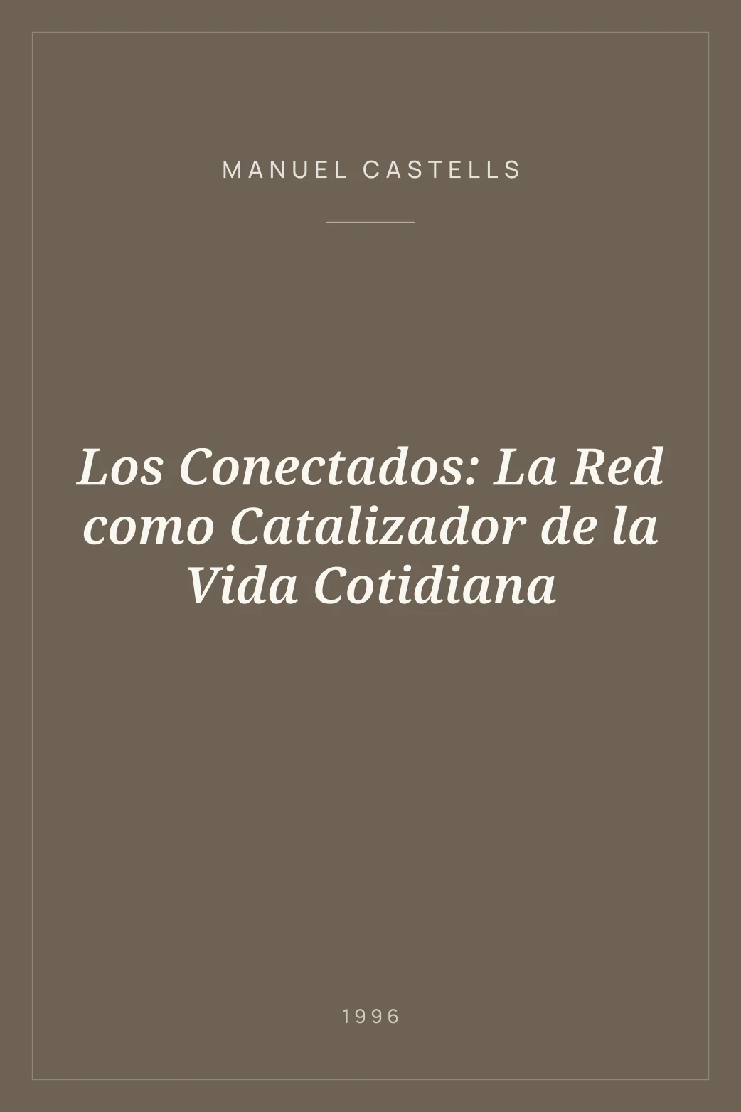 Portada de Los Conectados: La Red como Catalizador de la Vida Cotidiana