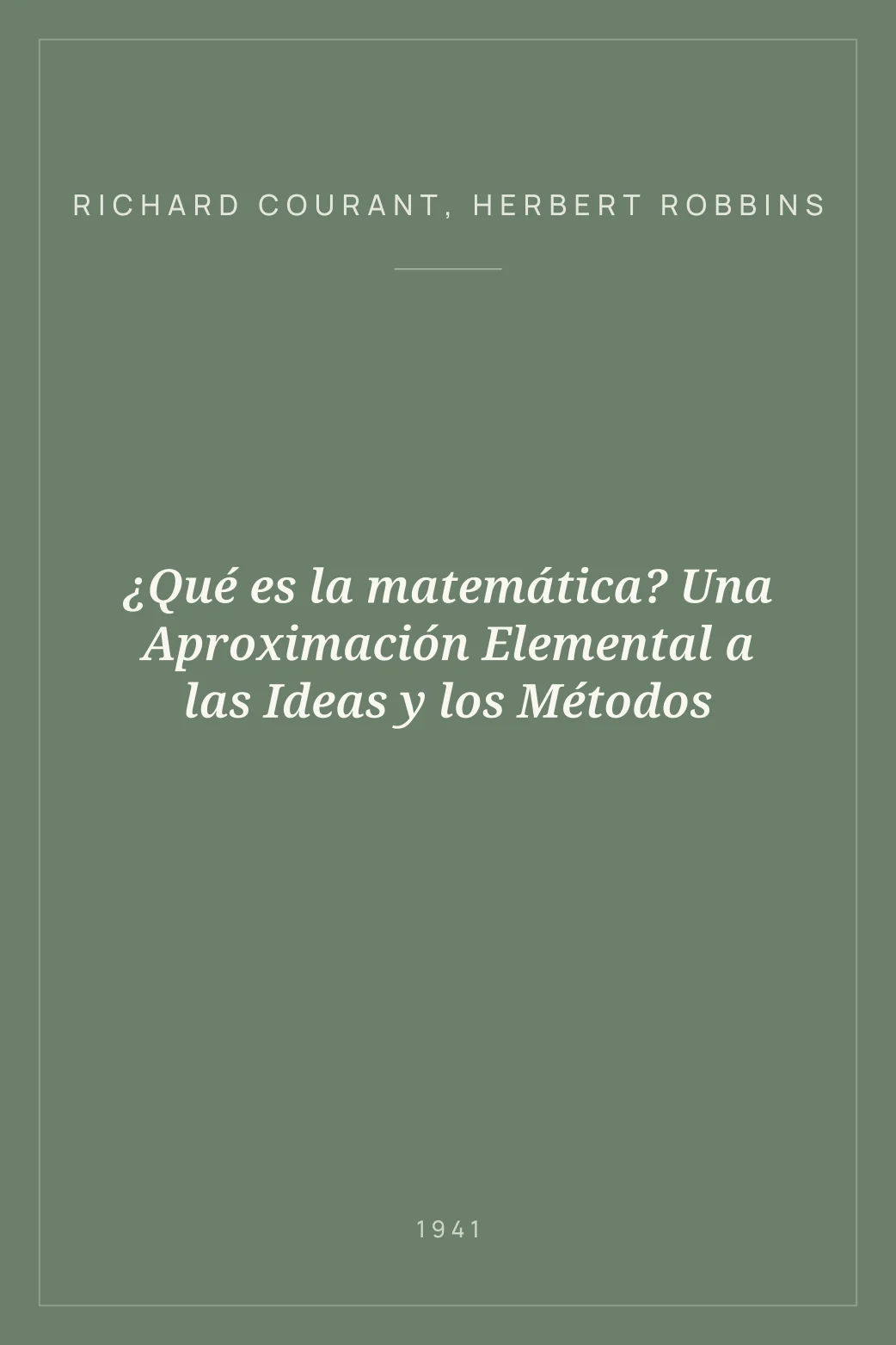 Portada de ¿Qué es la matemática? Una Aproximación Elemental a las Ideas y los Métodos