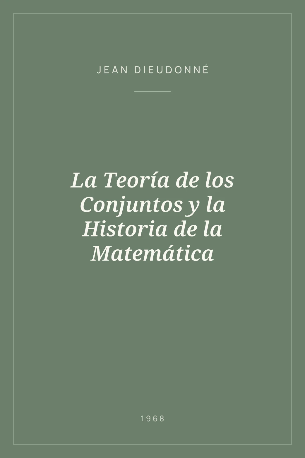 Portada de La Teoría de los Conjuntos y la Historia de la Matemática