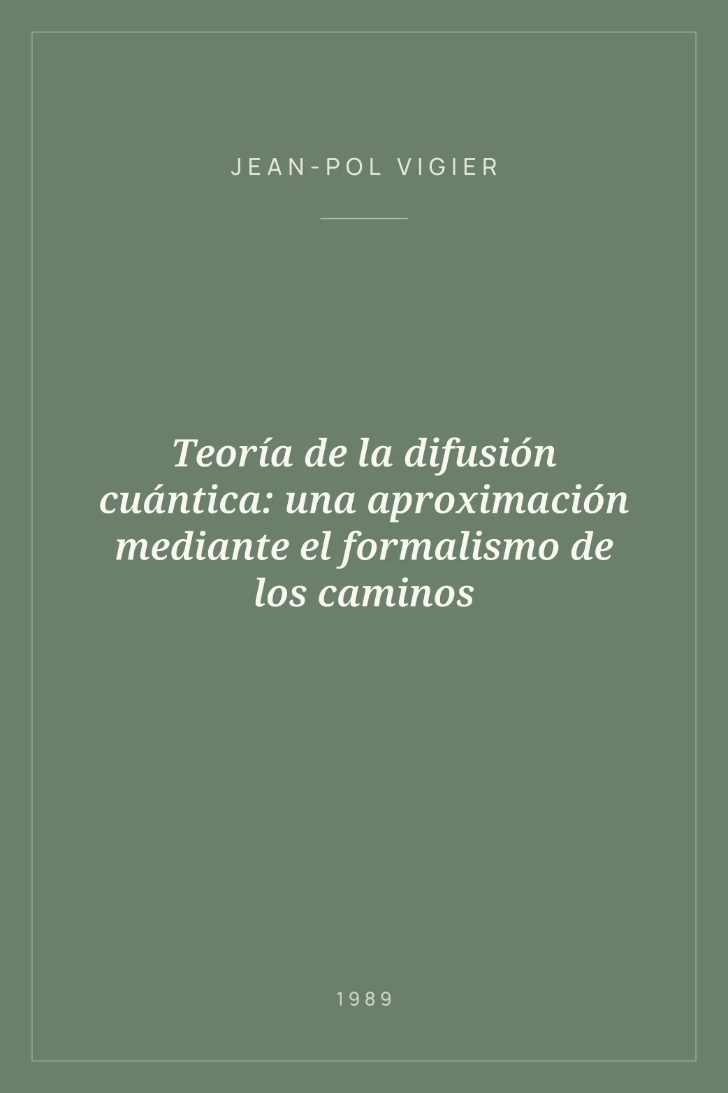 Portada de Teoría de la difusión cuántica: una aproximación mediante el formalismo de los caminos