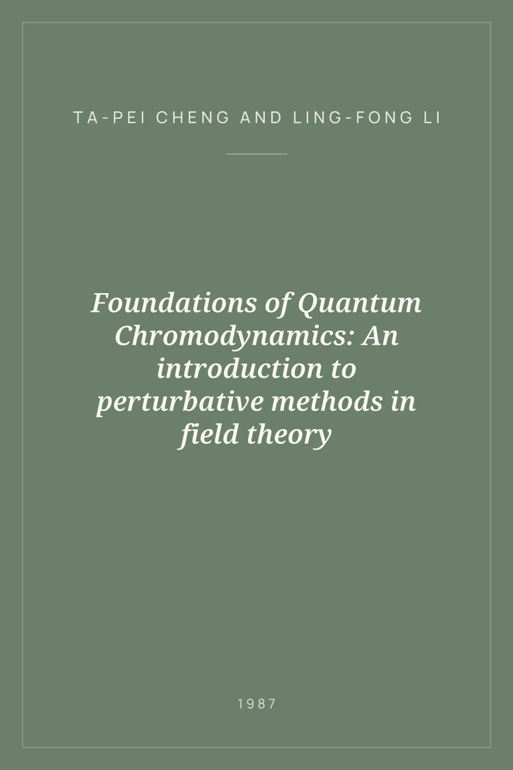 Portada de Foundations of Quantum Chromodynamics: An introduction to perturbative methods in field theory