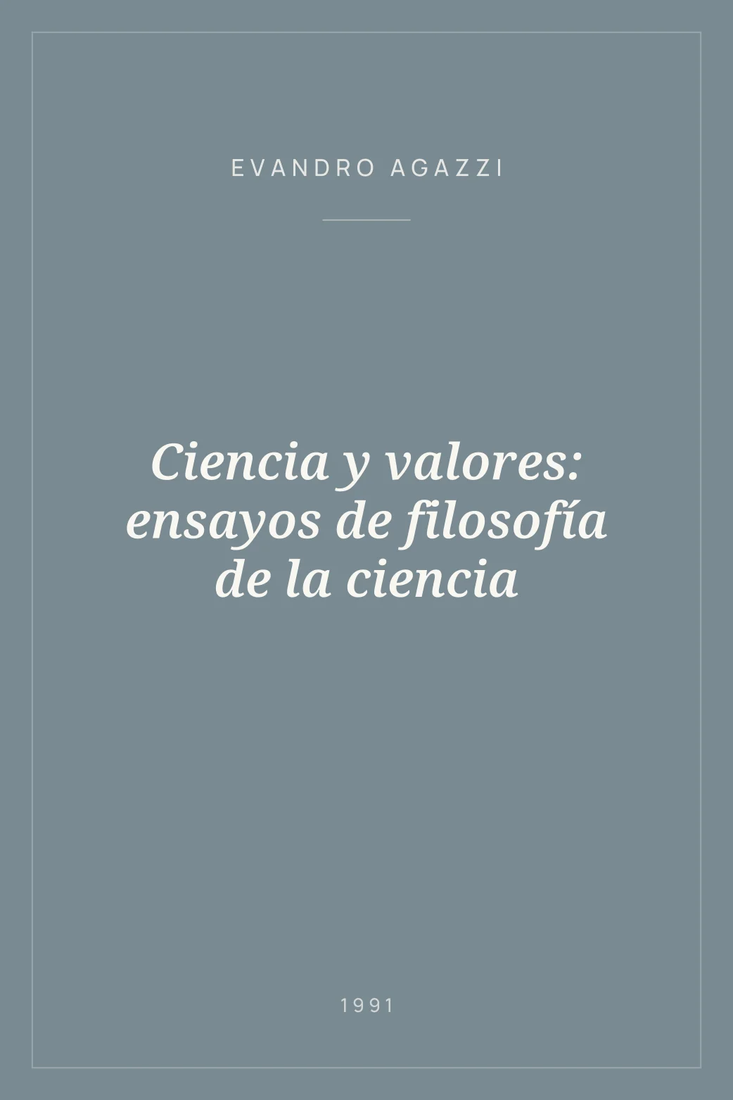 Portada de Ciencia y valores: ensayos de filosofía de la ciencia