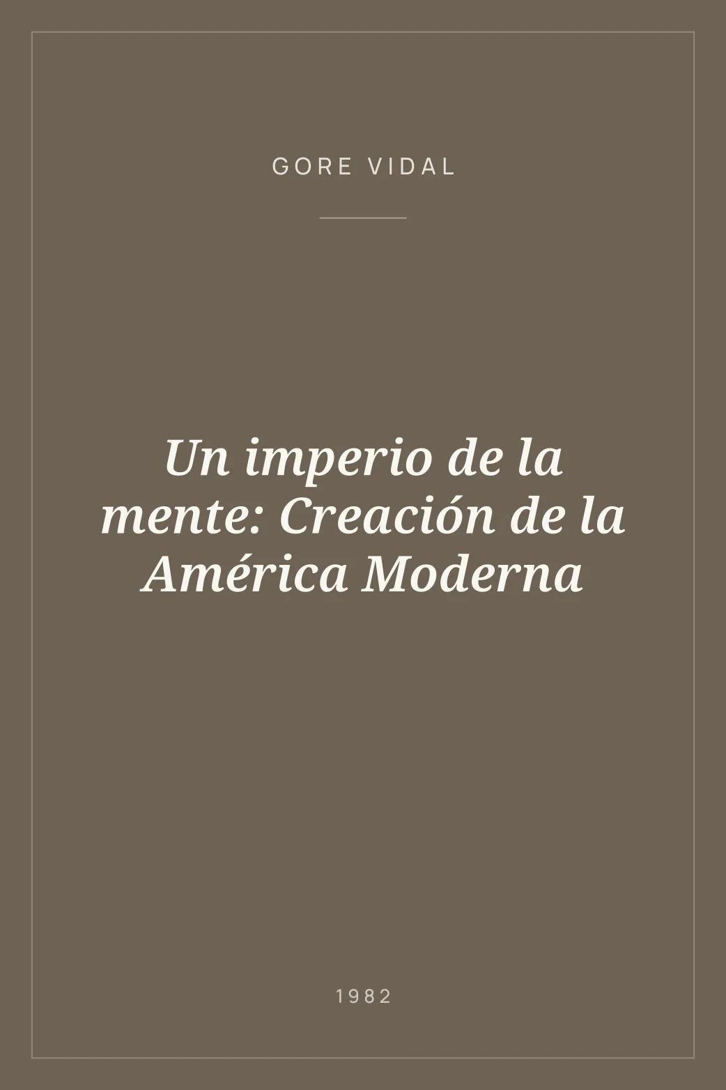 Portada de Un imperio de la mente: Creación de la América Moderna