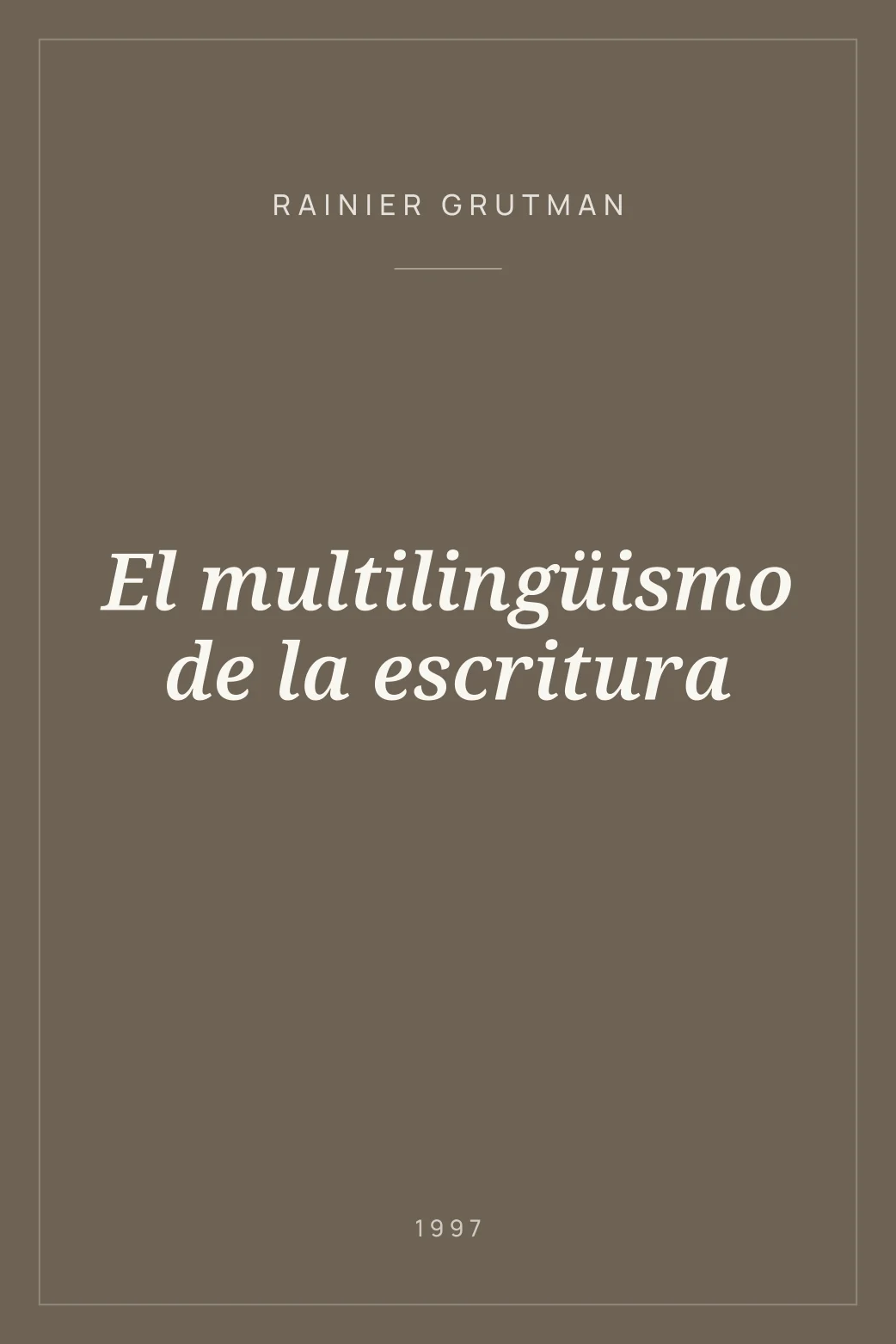 Portada de El multilingüismo de la escritura