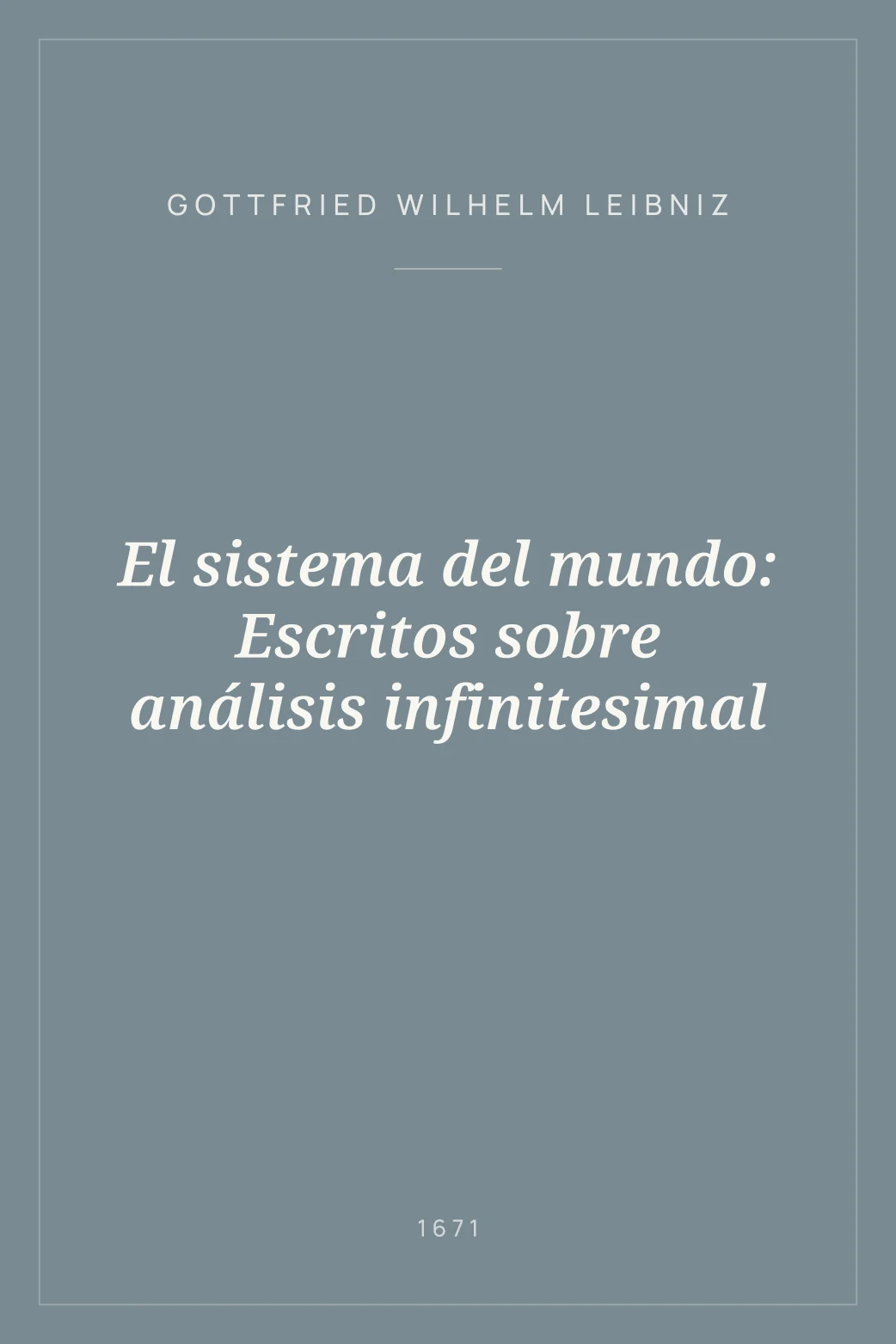Portada de El sistema del mundo: Escritos sobre análisis infinitesimal