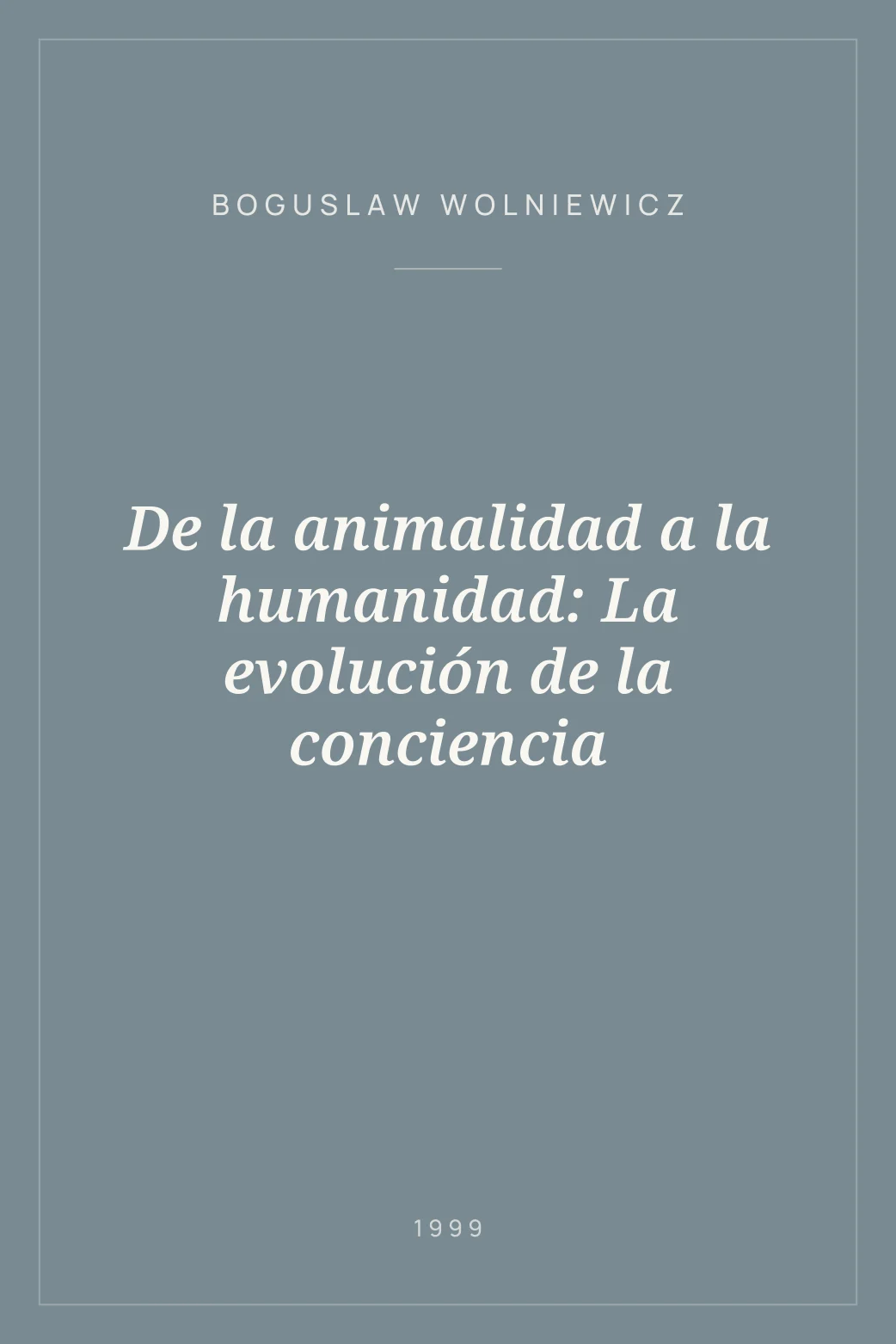 Portada de De la animalidad a la humanidad: La evolución de la conciencia