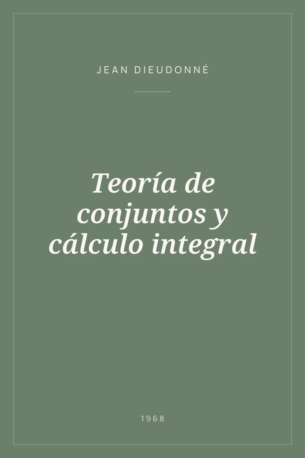 Portada de Teoría de conjuntos y cálculo integral