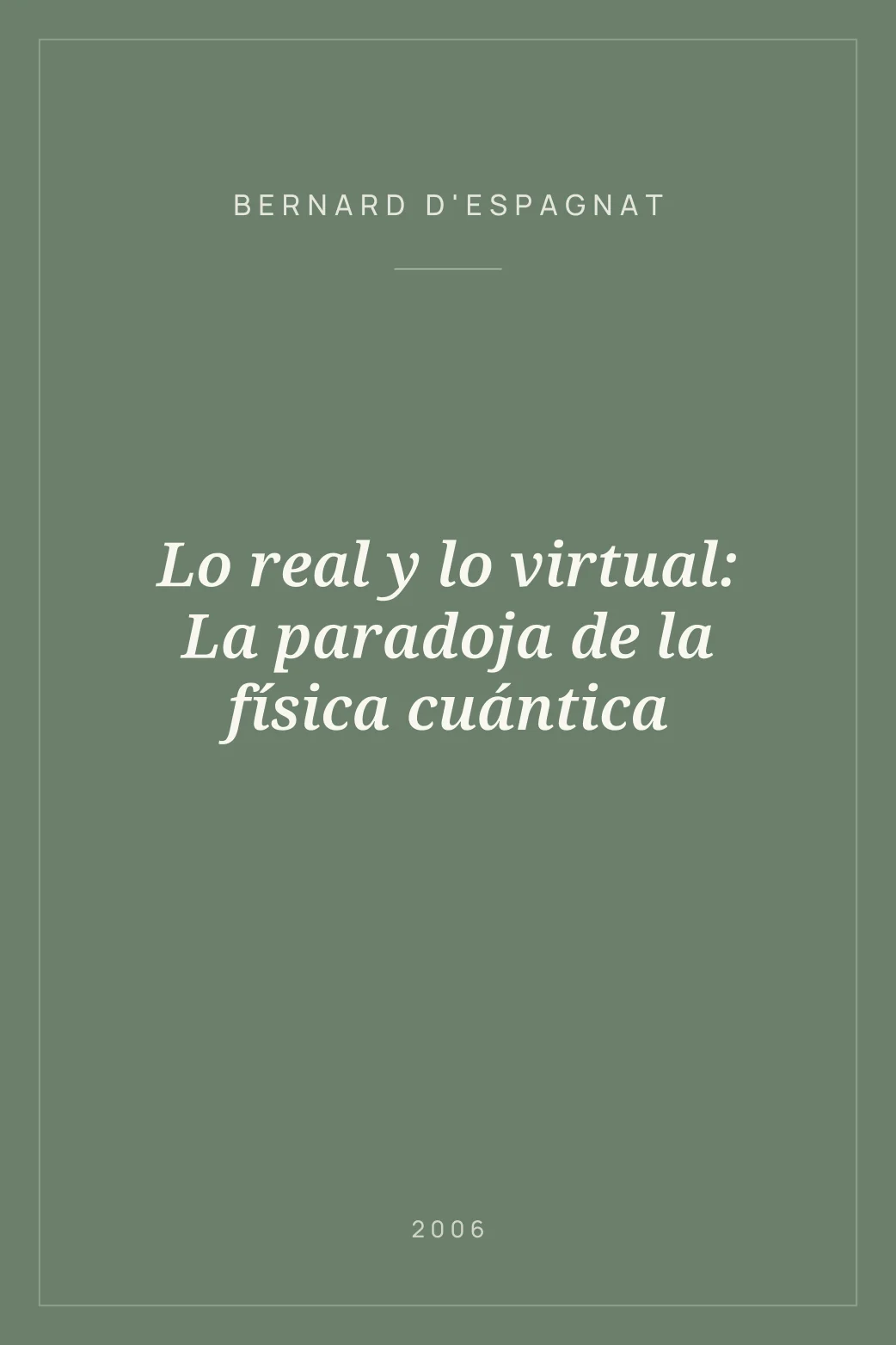 Portada de Lo real y lo virtual: La paradoja de la física cuántica