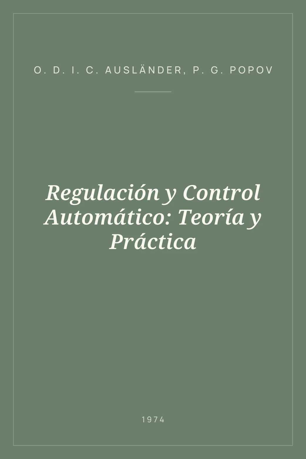 Portada de Regulación y Control Automático: Teoría y Práctica