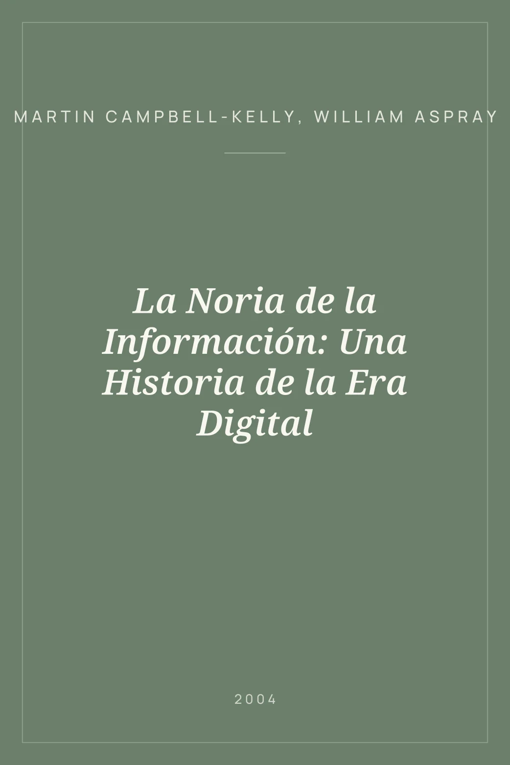 Portada de La Noria de la Información: Una Historia de la Era Digital