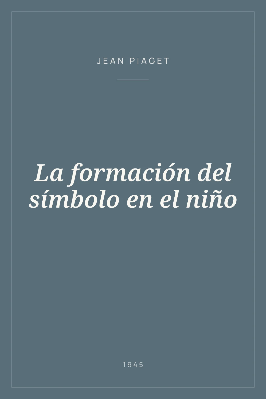 Portada de La formación del símbolo en el niño
