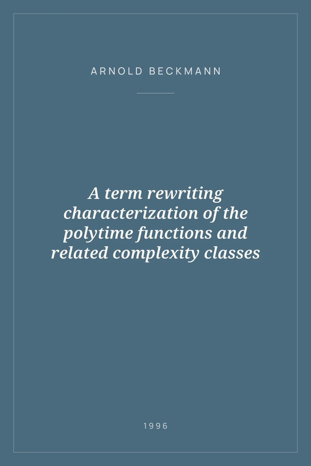Portada de A term rewriting characterization of the polytime functions and related complexity classes
