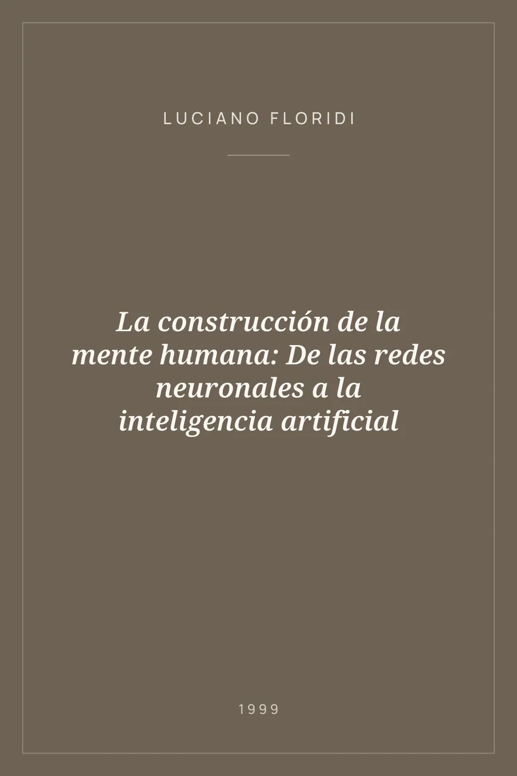 Portada de La construcción de la mente humana: De las redes neuronales a la inteligencia artificial
