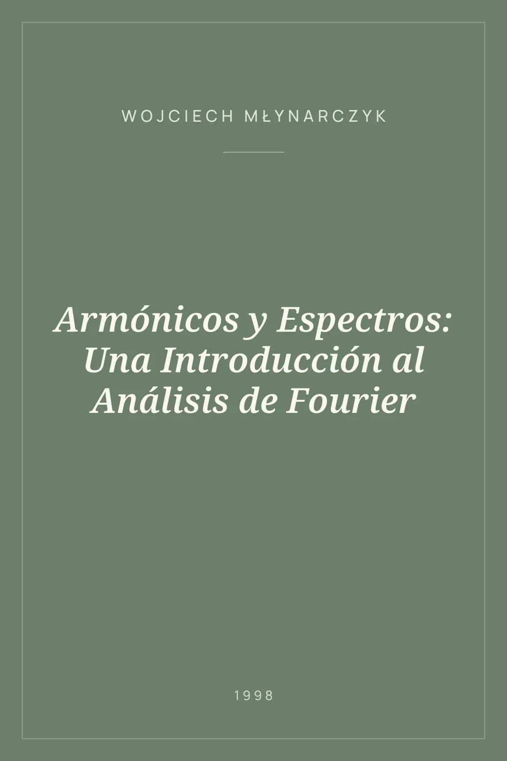 Portada de Armónicos y Espectros: Una Introducción al Análisis de Fourier