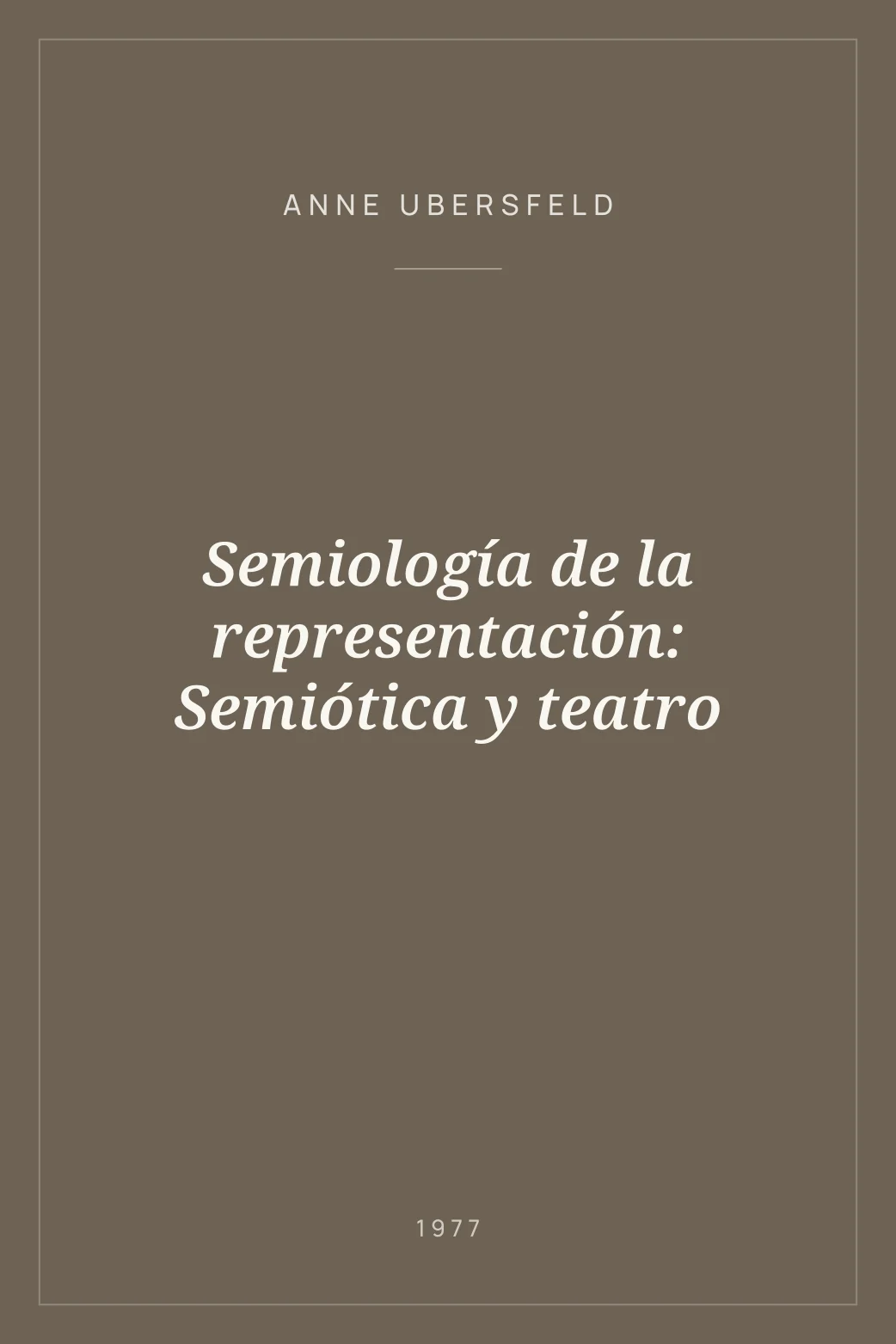 Portada de Semiología de la representación: Semiótica y teatro