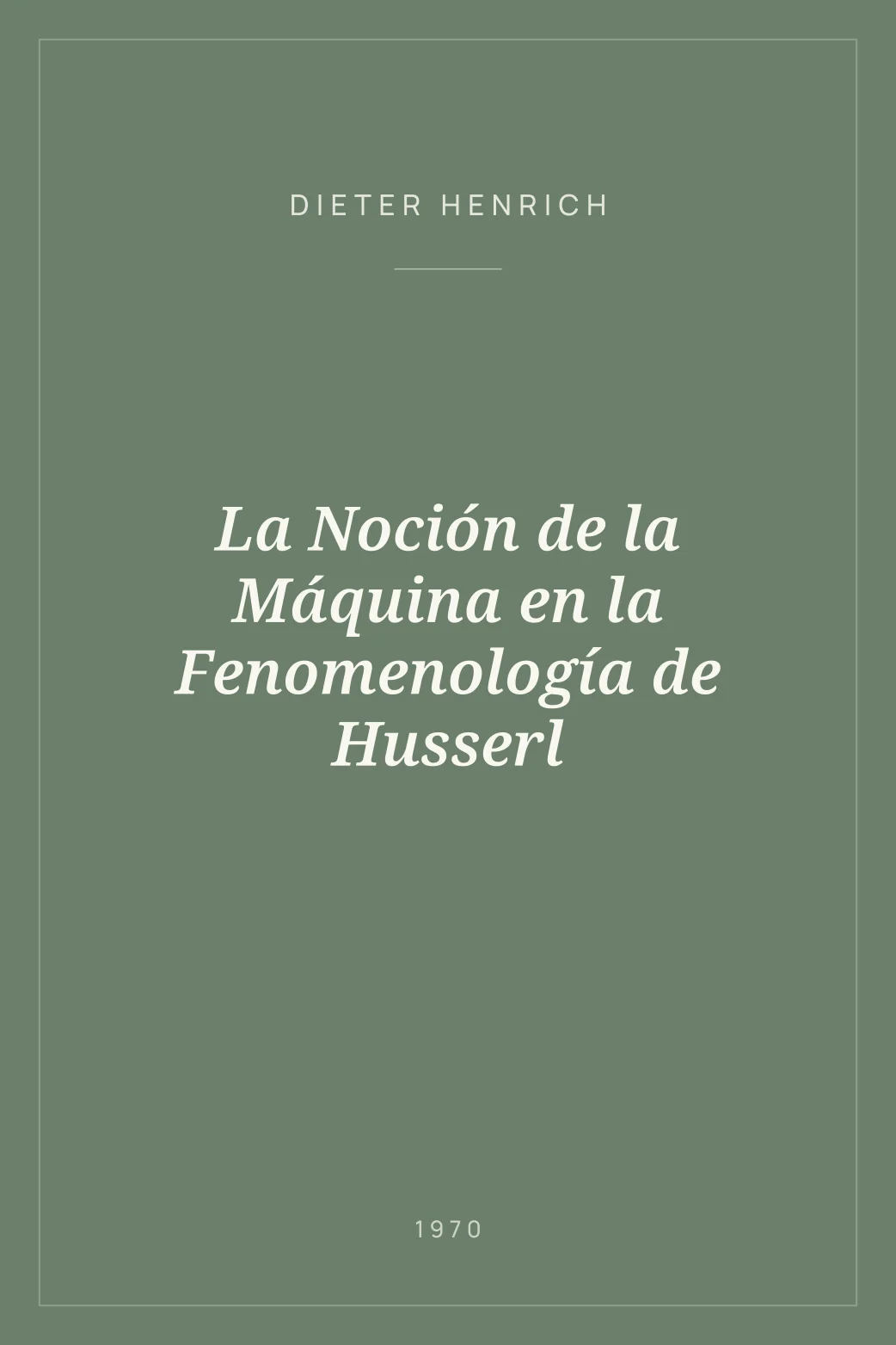 Portada de La Noción de la Máquina en la Fenomenología de Husserl