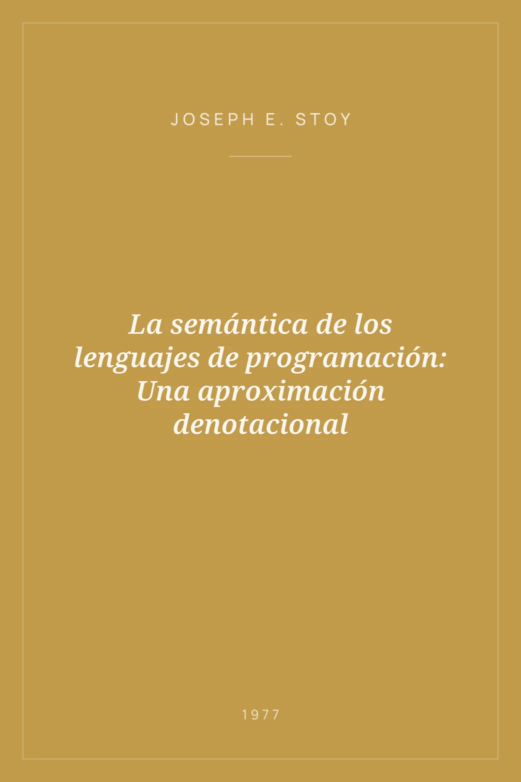 Portada de La semántica de los lenguajes de programación: Una aproximación denotacional