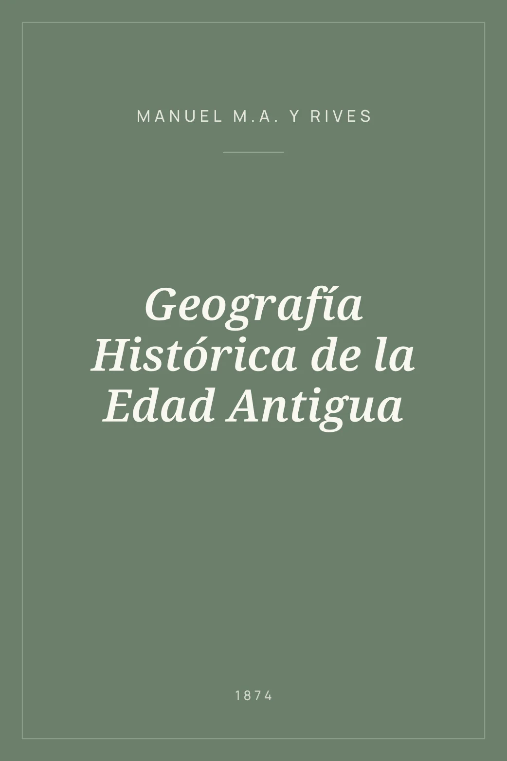 Portada de Geografía Histórica de la Edad Antigua