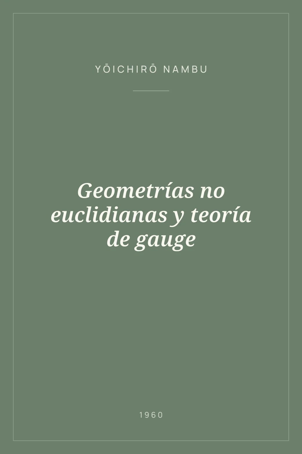 Portada de Geometrías no euclidianas y teoría de gauge
