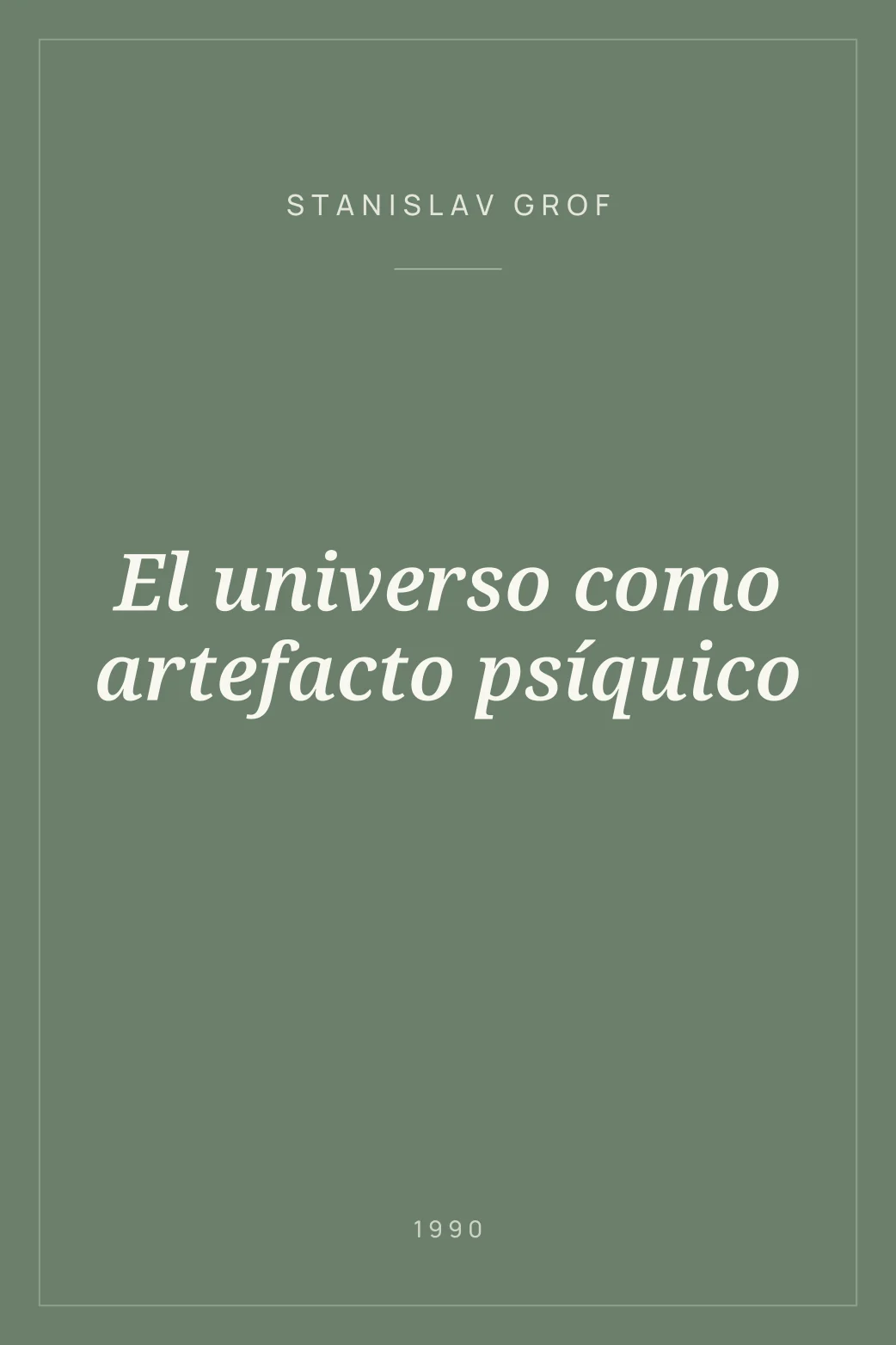 Portada de El universo como artefacto psíquico