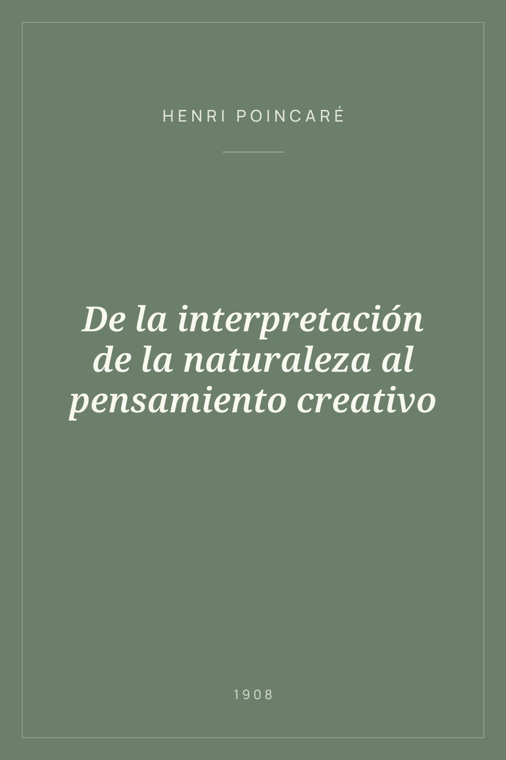 Portada de De la interpretación de la naturaleza al pensamiento creativo