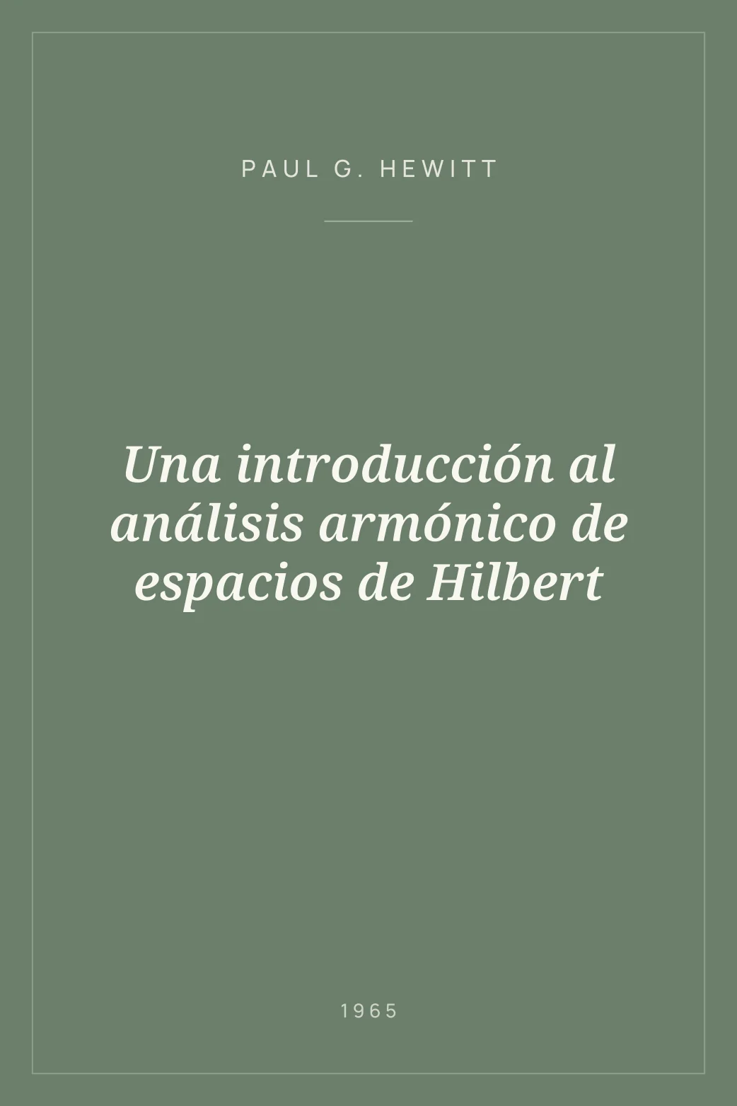 Portada de Una introducción al análisis armónico de espacios de Hilbert