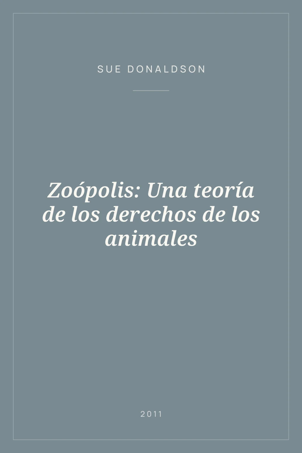 Portada de Zoópolis: Una teoría de los derechos de los animales