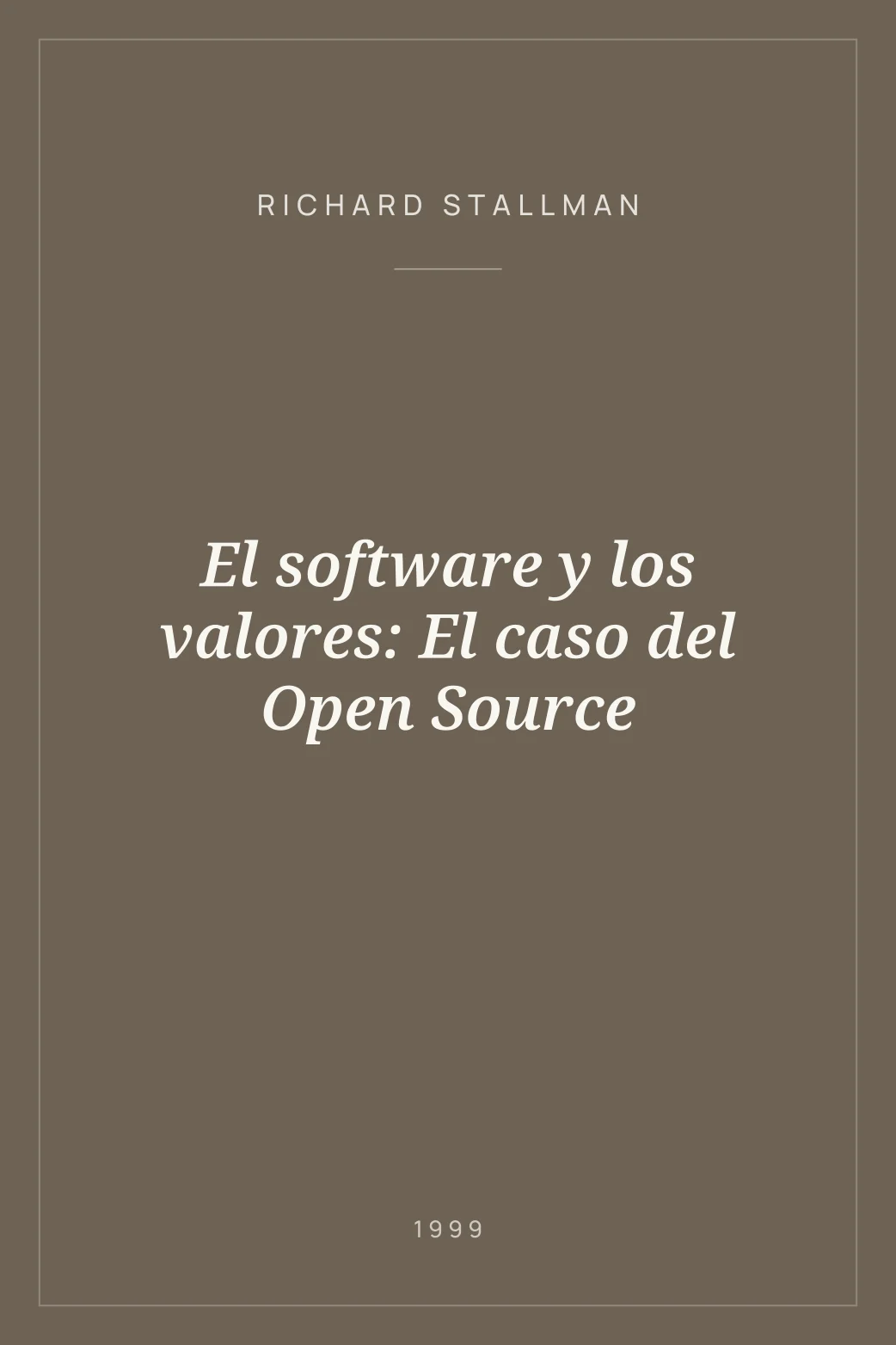 Portada de El software y los valores: El caso del Open Source