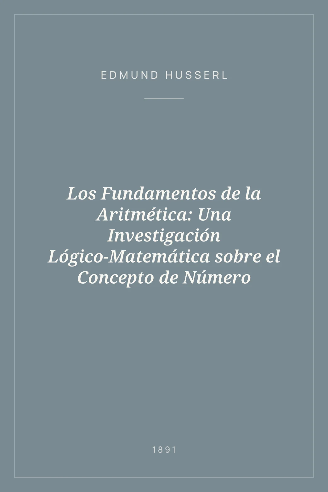Portada de Los Fundamentos de la Aritmética: Una Investigación Lógico-Matemática sobre el Concepto de Número
